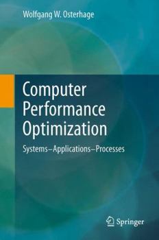 Paperback Computer Performance Optimization: Systems - Applications - Processes Book