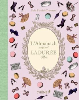 Laduree: The Almanac: Perpetual