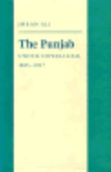 The Punjab Under Imperialism, 1885-1947