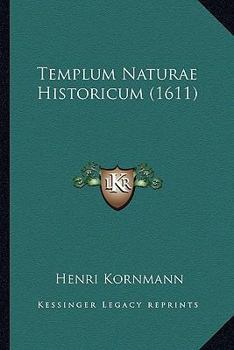 Paperback Templum Naturae Historicum (1611) [Latin] Book