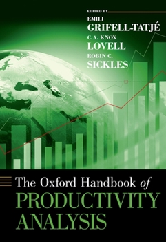 Hardcover The Oxford Handbook of Productivity Analysis Book