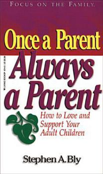 Mass Market Paperback Once a Parent, Always a Parent Book