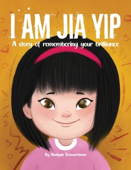 Paperback I Am Jia Yip: A story of remembering your brilliance Book