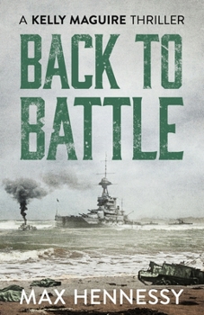 Back to Battle - Book #3 of the Captain Kelly Maguire