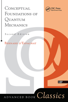 Hardcover Conceptual Foundations Of Quantum Mechanics: Second Edition Book