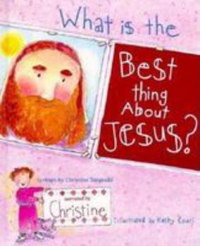 Hardcover What Is the Best Thing About Jesus Book