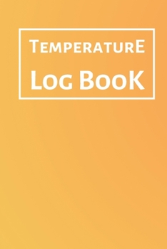 Paperback Temperature Log Book: Food Temperature Log Sheet, Temperature Check Sheet, Fridge Temperature Record Sheet Template, Temperature Recorder Book