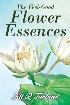 Paperback The 'Feel Good' Flower Essences Book