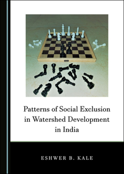 Hardcover Patterns of Social Exclusion in Watershed Development in India Book