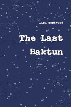 Paperback The Last Baktun Book