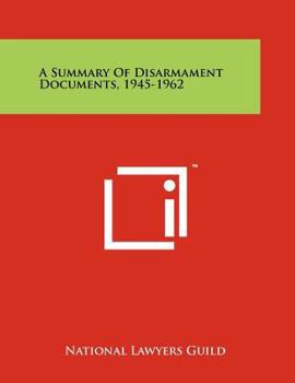 Paperback A Summary of Disarmament Documents, 1945-1962 Book