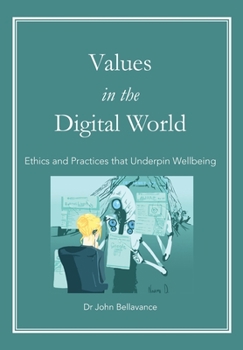 Paperback Values in the Digital World: Ethics and Practices that Underpin Wellbeing Book