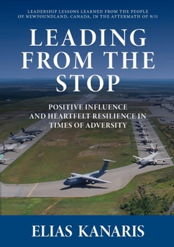 Paperback Leading From the Stop: Positive influence and heartfelt resilience in times of adversity Book