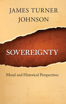 Paperback Sovereignty: Moral and Historical Perspectives Book