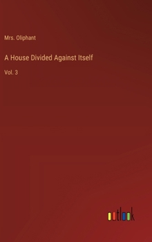 Hardcover A House Divided Against Itself: Vol. 3 Book