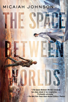 The Space Between Worlds - Book #1 of the Space Between Worlds