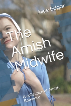 The Amish Midwife: A collection of Amish Romance