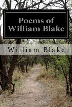 Paperback Poems of William Blake: Songs of Innocence and Of Experience, the Marriage of Heaven and Hell and the Book of Thel Book