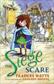 The Siege Scare - Book #4 of the Sword Girl