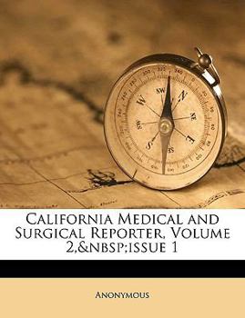 Paperback California Medical and Surgical Reporter, Volume 2, Issue 1 Book