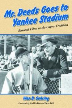 Paperback Mr. Deeds Goes to Yankee Stadium: Baseball Films in the Capra Tradition Book