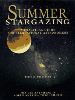 Hardcover Summer Stargazing: A Practical Guide for Recreational Astronomers Book