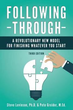 Paperback Following Through: A Revolutionary New Model for Finishing Whatever You Start Book