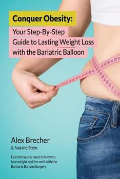 Paperback Conquer Obesity: Your Step-By-Step Guide to Lasting Weight Loss with the Gastric Balloon Book