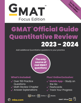 Paperback GMAT Official Guide Quantitative Review 2023-2024, Focus Edition: Includes Book + Online Question Bank + Digital Flashcards + Mobile App Book