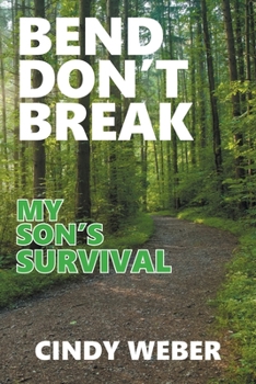 Paperback Bend Don't Break: My Son's Survival Book