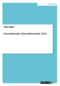 Paperback Internationaler Kreuzfahrtmarkt 2014 [German] Book