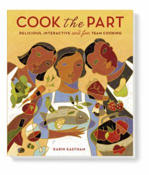 Cook the Part: Delicious, Interactive and Fun Team Cooking