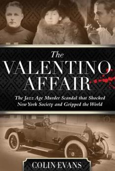Hardcover Valentino Affair: The Jazz Age Murder Scandal That Shocked New York Society and Gripped the World Book