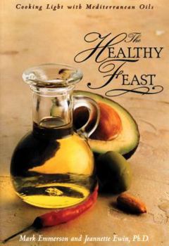 Paperback Healthy Feast: Cooking Light with Mediterranean Oils Book