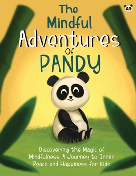 Paperback The Mindful Adventures of Pandy [Large Print] Book