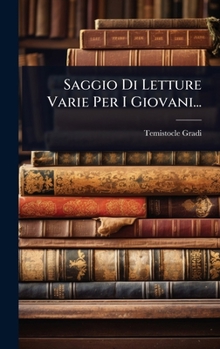 Hardcover Saggio Di Letture Varie Per I Giovani... [Italian] Book