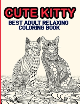 Paperback Cute Kitty: Best Adult Relaxing Coloring Book