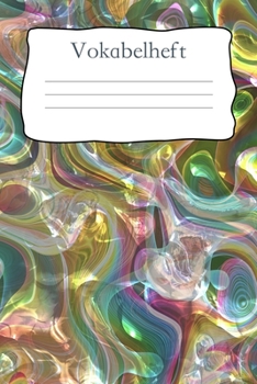 Vokabelheft: Softcover I dickes Vokabelheft I A5 I 100 Seiten I zweispaltig I Sprachen lernen und üben I Fremdsprachen wie englisch, spanisch, ... I  Motiv: Abstract (German Edition)