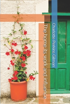 Paperback The home its work and influence Book