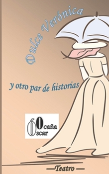 Paperback Dulce Verónica: y otro par de historias [Spanish] Book