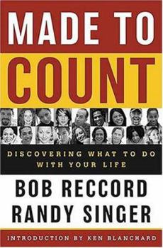Hardcover Made to Count: Discovering What to Do with Your Life Book