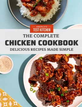 Paperback The Complete Chicken Cookbook: Delicious Recipes Made Simple Book