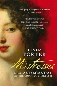 Paperback Mistresses: Sex and Scandal at the Court of Charles II Book