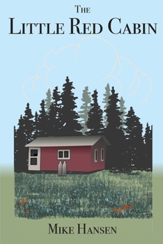 Paperback Little Red Cabin: Short Stories and Long Thoughts Book