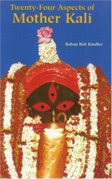Paperback Twenty-Four Aspects of Mother Kali Book