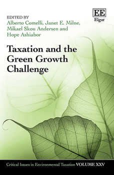 Hardcover Taxation and the Green Growth Challenge (Critical Issues in Environmental Taxation series) Book