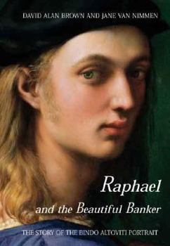 Hardcover Raphael & the Beautiful Banker: The Story of the Bindo Altoviti Portrait Book