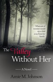 Paperback The Valley Without Her Book