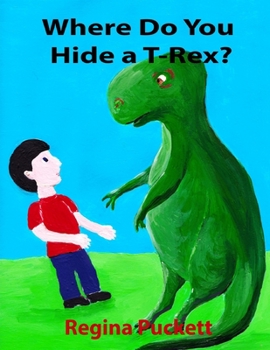 Paperback Where Do You Hide a T-Rex? Book