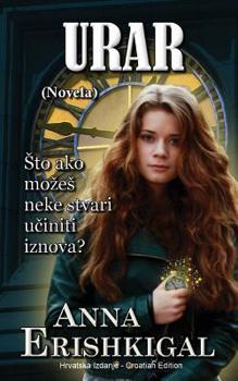 Paperback Urar: Novela: (Hrvatsko izdanje) (Croatian Edition) [Croatian] Book